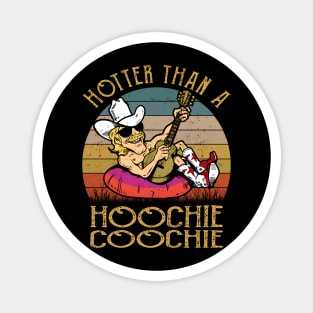 hotter than a hoochie coochie - alan jackson Magnet